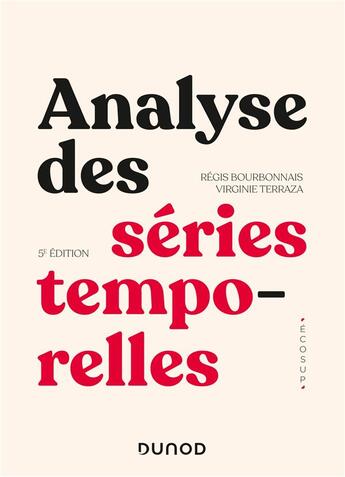 Couverture du livre « Analyse des séries temporelles (5e édition) » de Regis Bourbonnais et Virginie Terraza aux éditions Dunod