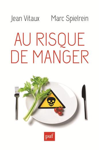 Couverture du livre « Au risque de manger » de Marc Spielrein et Jean Vitaux aux éditions Puf
