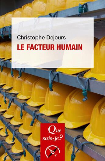 Couverture du livre « Le facteur humain » de Christophe Dejours aux éditions Que Sais-je ?