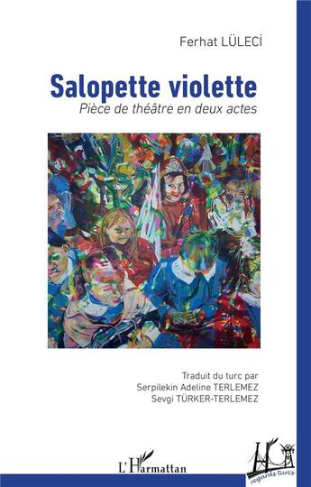 Couverture du livre « Salopette violette : pièce de théâtre en deux actes » de Ferhat Luleci aux éditions L'harmattan