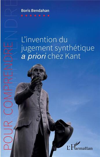 Couverture du livre « L'invention du jugement synthétique a priori chez Kant » de Boris Bendahan aux éditions L'harmattan