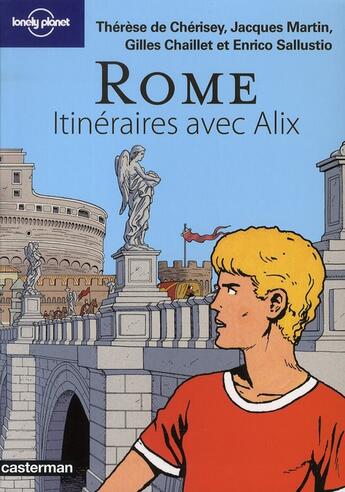 Couverture du livre « Rome ; itinéraires avec Alix » de Jacques Martin et Gilles Chaillet et Enrico Sallustio et Therese De Cherisey aux éditions Casterman