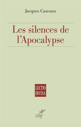 Couverture du livre « Les silences de l'apocalypse » de Jacques Cazeaux aux éditions Cerf