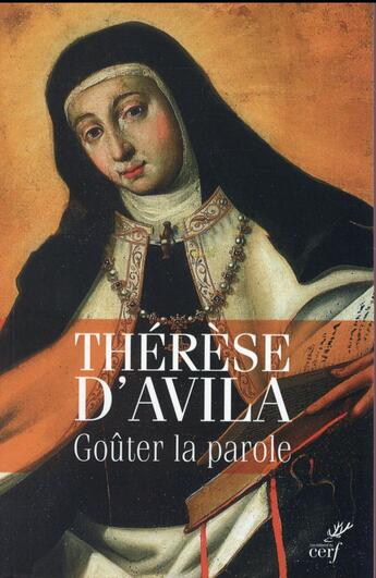 Couverture du livre « Goûter la parole » de Sainte Therese D'Avila aux éditions Cerf