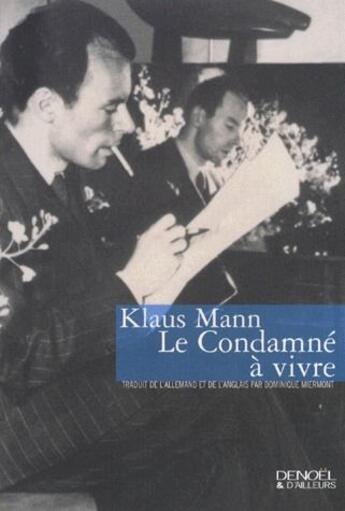 Couverture du livre « Le condamné à vivre » de Klaus Mann aux éditions Denoel