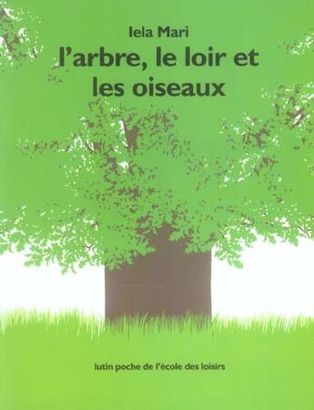 Couverture du livre « L'arbre le loir et les oiseaux » de Mari Iela aux éditions Ecole Des Loisirs