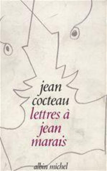 Couverture du livre « Lettres à Jean Marais » de Jean Cocteau aux éditions Albin Michel