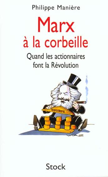 Couverture du livre « Marx Et La Corbeille » de Philippe Maniere aux éditions Stock