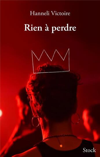 Couverture du livre « Rien à perdre » de Hanneli Victoire aux éditions Stock