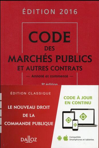 Couverture du livre « Code des marchés publics et autres contrats 2016, annoté et commenté (9e édition) » de  aux éditions Dalloz