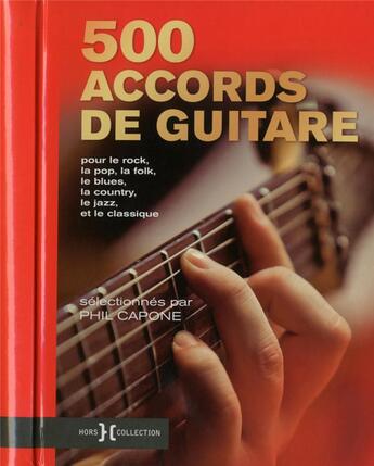 Couverture du livre « 500 accords de guitare » de Phil Capone aux éditions Hors Collection