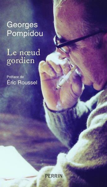 Couverture du livre « Le noeud gordien » de Georges Pompidou aux éditions Perrin