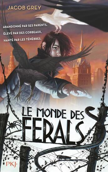 Couverture du livre « Le monde des Ferals T.1 » de Jacob Grey aux éditions Pocket Jeunesse