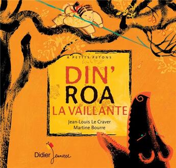 Couverture du livre « Din'Roa la vaillante » de Jean-Louis Le Craver aux éditions Didier Jeunesse