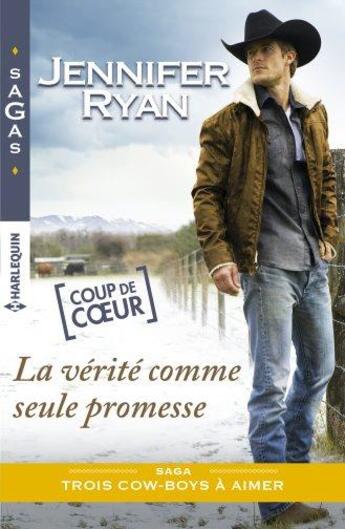 Couverture du livre « La vérité comme seule promesse » de Jennifer Ryan aux éditions Harlequin