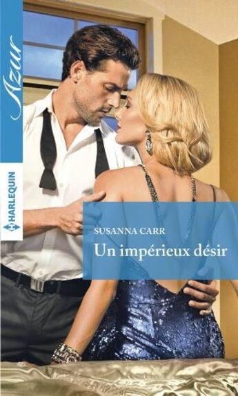 Couverture du livre « Un impérieux désir » de Susanna Carr aux éditions Harlequin