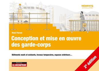 Couverture du livre « Conception et mise en oeuvre des garde-corps (2e édition) » de Rene Fioroni aux éditions Le Moniteur