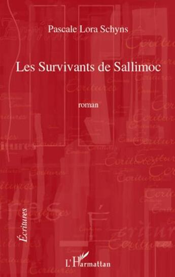 Couverture du livre « Les survivants de Sallimoc » de Schyns Pascale Lora aux éditions L'harmattan