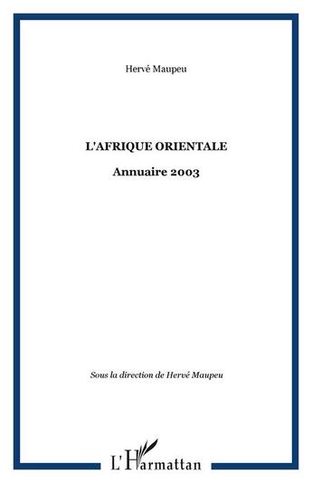 Couverture du livre « L'afrique orientale - annuaire 2003 (édition 2003) » de Herve Maupeu aux éditions Editions L'harmattan