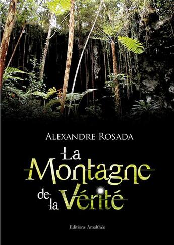 Couverture du livre « La montagne de verite » de Rosada aux éditions Amalthee