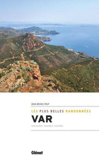 Couverture du livre « Var ; les plus belles randonnées » de Jean-Michel Pouy aux éditions Glenat