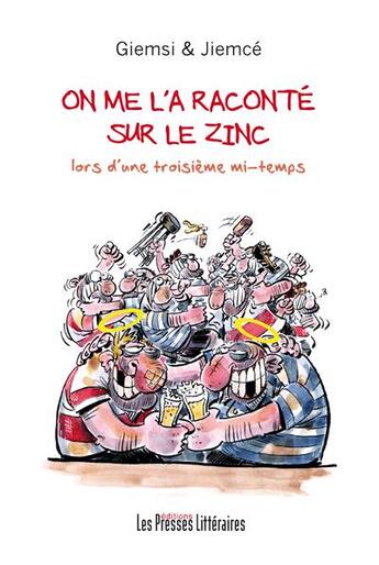 Couverture du livre « On me l'a raconté sur le zinc » de Giemsi & Jiemce aux éditions Presses Litteraires