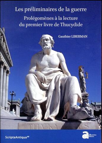 Couverture du livre « Les preliminaires de la guerre - prolegomenes a la lecture du premier livre de thucydide » de Liberman aux éditions Ausonius