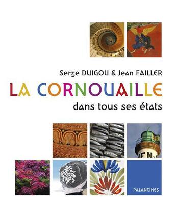 Couverture du livre « La Cornouaille dans tous ses états » de Jean Failler et Serge Duigou aux éditions Palantines