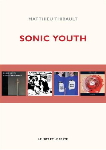 Couverture du livre « Sonic youth » de Matthieu Thibault aux éditions Le Mot Et Le Reste