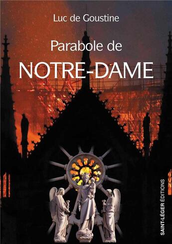 Couverture du livre « Parabole de Notre-Dame » de Luc De Goustine aux éditions Saint-leger