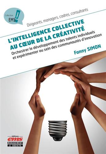 Couverture du livre « L'intelligence collective au coeur de la créativité » de Simon Fanny aux éditions Ems