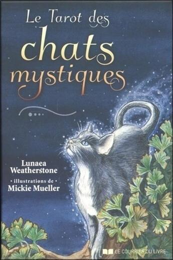 Couverture du livre « Le tarot des chats mystiques ; coffret » de Lunaea Weatherstone et Mickie Mueller aux éditions Courrier Du Livre