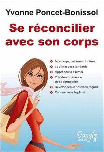 Couverture du livre « Se réconcilier avec son corps » de Yvonne Poncet-Bonissol aux éditions Dangles