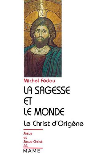 Couverture du livre « La sagesse et le monde » de Michel Fedou aux éditions Mame