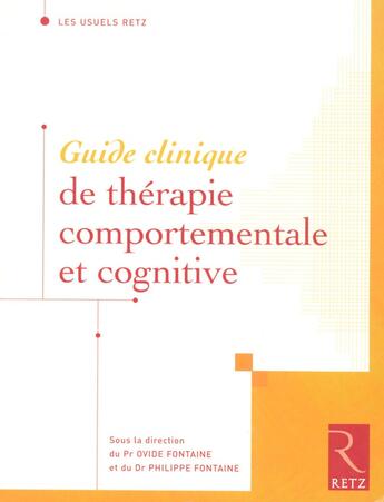 Couverture du livre « Guide clinique de thérapie comportementale et cognitive » de  aux éditions Retz