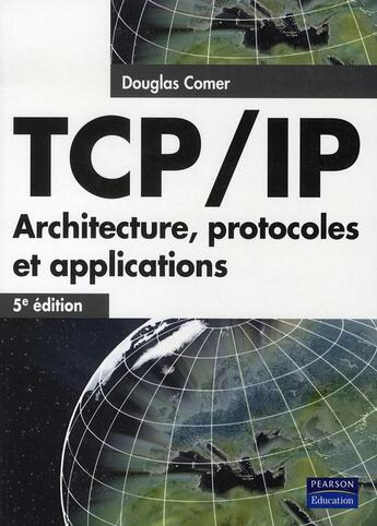 Couverture du livre « Tcp / ip (5e édition) » de Douglas Comer aux éditions Pearson