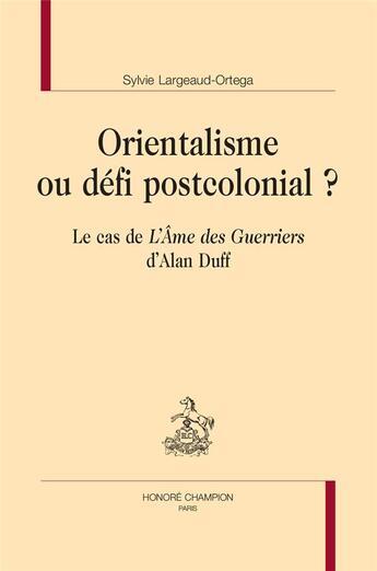 Couverture du livre « Orientalisme ou défi postcolonial ? : le cas de 