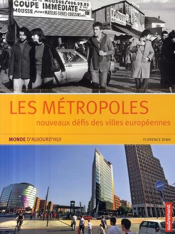 Couverture du livre « Les métropoles ; nouveaux défis des villes européennes » de Florence Dihn aux éditions Autrement