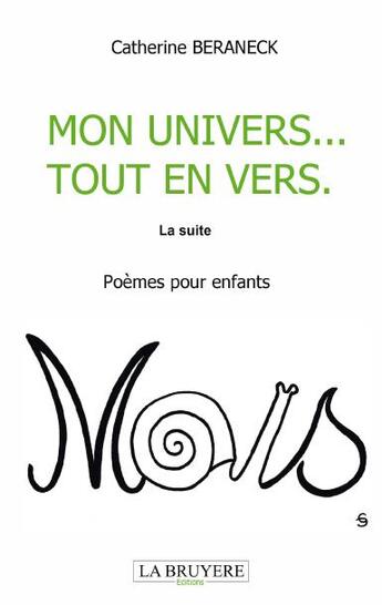 Couverture du livre « Mon univers... tout en vers (la suite) » de Catherine Beraneck aux éditions La Bruyere