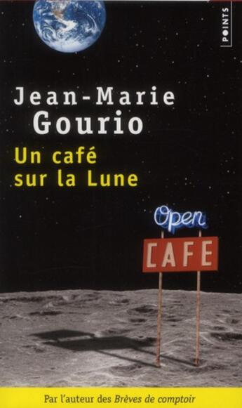 Couverture du livre « Un café sur la lune » de Jean-Marie Gourio aux éditions Points