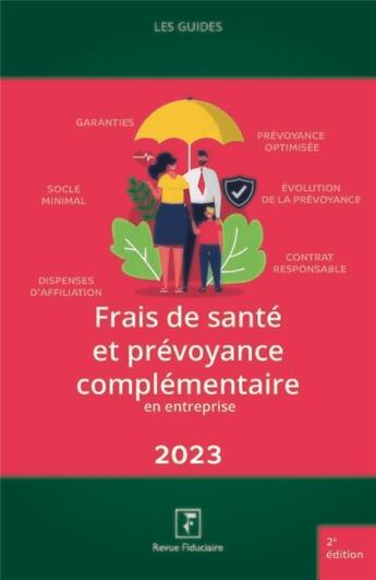 Couverture du livre « Frais de sante et prevoyance complementaire en entreprise 2023 » de Les Specialistes De aux éditions Revue Fiduciaire