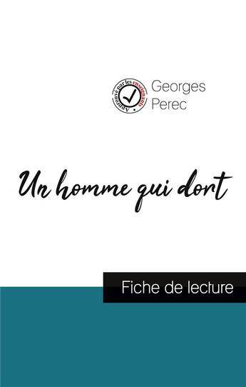 Couverture du livre « Un homme qui dort de Georges Perec (fiche de lecture et analyse complète de l'oeuvre) » de Georges Perec aux éditions Comprendre La Litterature