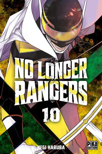 Couverture du livre « No longer rangers Tome 10 » de Negi Haruba aux éditions Pika