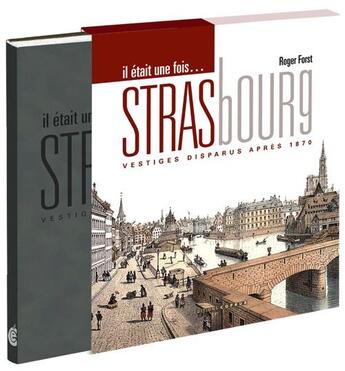 Couverture du livre « Il etait une fois strasbourg » de Roger Forst aux éditions Coprur