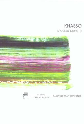 Couverture du livre « Khasso » de Moussa Konaté aux éditions Theatrales