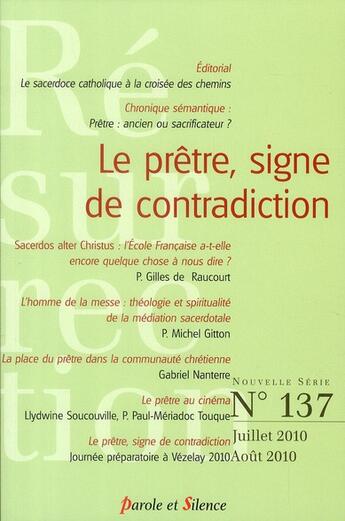 Couverture du livre « Revue résurrection N.137 ; le prêtre, signe de contradiction » de Revue Resurrection aux éditions Parole Et Silence