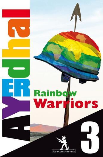 Couverture du livre « Rainbow Warriors t.3 » de Ayerdhal aux éditions Au Diable Vauvert