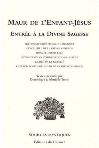 Couverture du livre « Entrée à la divine sagesse » de Maur De L'Enfant-Jesus aux éditions Carmel