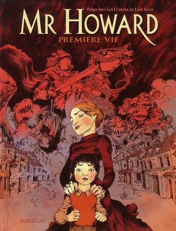 Couverture du livre « Mr Howard ; première vie » de Philippe-Henri Turin et Julie Ricosse et Francoise Jay aux éditions Sarbacane