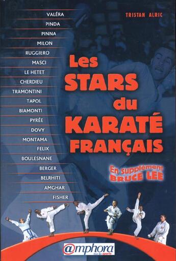 Couverture du livre « Les Stars Du Karate Francais » de Tristan Alric aux éditions Amphora